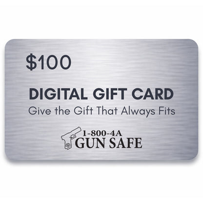 $100 1-800-4A-GUNSAFE digital gift card with brushed metal design